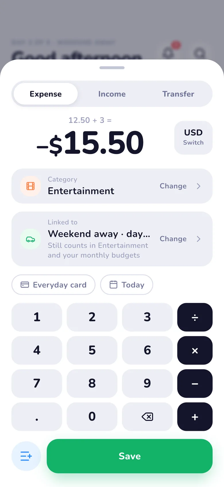 Quick entry with the keypad: 12.50 + 3 worked out as $15.50, filed under Entertainment, on the Everyday card, today.